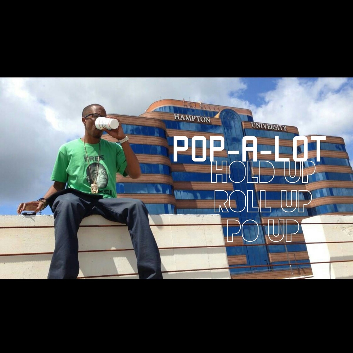Hold Up, Po Up, Roll Up - Single by Pop-A-Lot on Apple Music