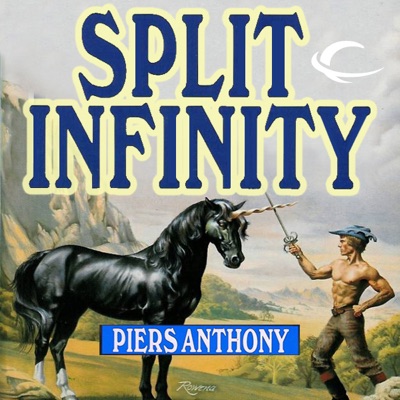 Split Infinity: Apprentice Adept Series, Book 1 (Unabridged)