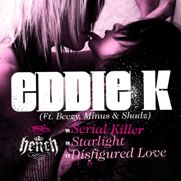 Serial Killa / Starlight / Disfigured Love - EP