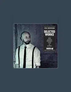 Ascolta Eric Ericksson, guarda video musicali, leggi la biografia, vedi le date del tour & altro!