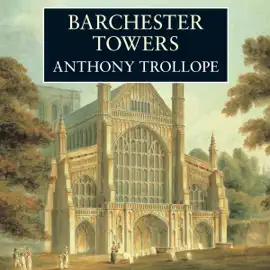 Barchester Towers (Unabridged)