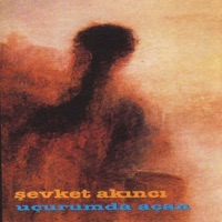 Uçurumda Açan - Şevket Akıncı