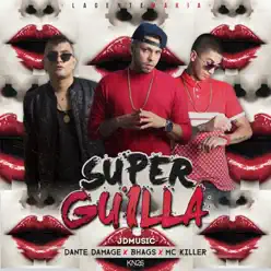 Super Guilla (feat. Bhags & MC Killer) - Single - Dante Damageklan
