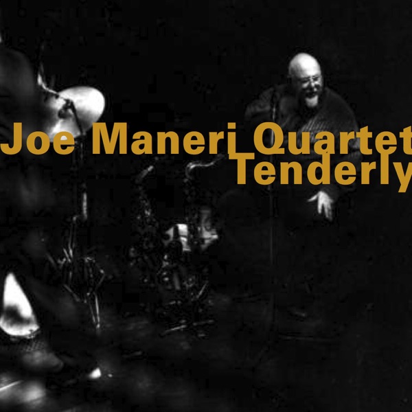 Tenderly (feat. Joe Maneri, Mat Maneri, Ed Schuller & Randy Peterson)