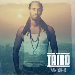 Ainsi soit-il - Tairo Ainsi soit-il - Tairo