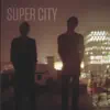 Super City - Find You