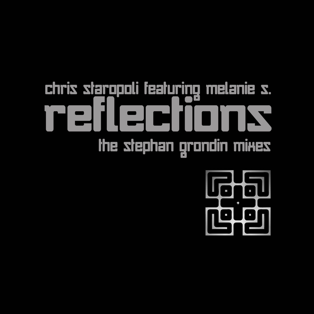 Обложка альбома «Reflections (The Stephan Grondin Mixes) [feat. Melanie S.] - Single» — Chris Staropoli & Melanie S.