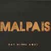 Malpaís - Despertate Güila