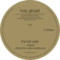 It's Not Over (Dimitri from Paris EroDiscoMix) — Holy Ghost!