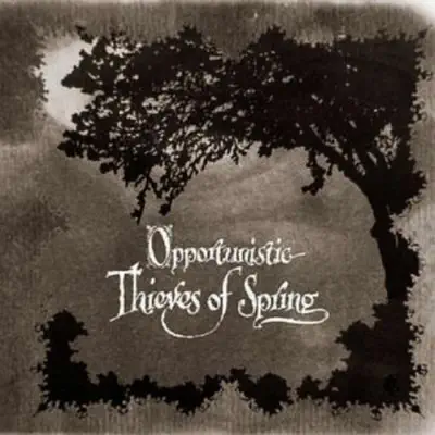Opportunistic Thieves of Spring - A Forest Of Stars