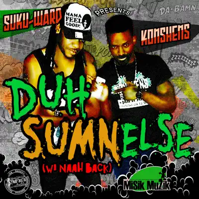 Duh Sumn Else (We Naah Back) - Single - Konshens