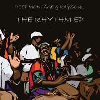 The Rhythm - Single - Deep Montage & KaySoul