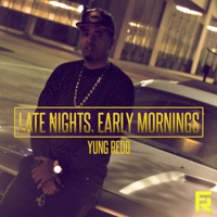 Late Nights, Early Mornings - Single - Yung Redd