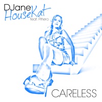 Careless (feat. Pinero) - EP - DJane HouseKat