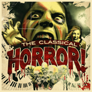 The Classical Horror! - Various Artists