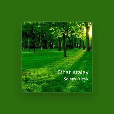 Listen to Cihat Atalay, watch music videos, read bio, see tour dates & more!