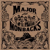 Major and the Monbacks - Don't Say a Word