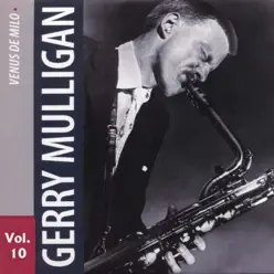 Gerry Mulligan, Vol. 10 - Gerry Mulligan Gerry Mulligan, Vol. 10 - Gerry Mulligan