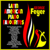 George Feyer : Latin American Piano Favourites - George Feyer
