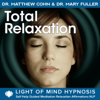 Total Relaxation Light of Mind Hypnosis Self Help Guided Meditation Relaxation Affirmations NLP - Dr. Matthew Cohn & Dr. Mary Fuller