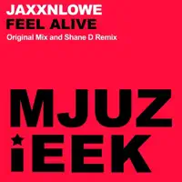 Feel Alive (Shane D's Tribute Remix) — JaxxnLowe