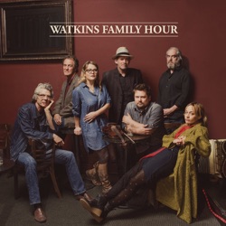 Watkins Family Hour - Steal Your Heart Away