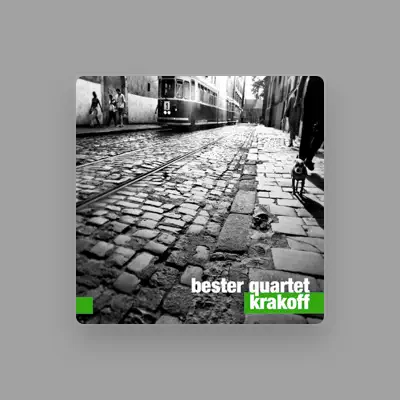 Listen to Bester Quartet, watch music videos, read bio, see tour dates & more!
