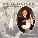 Wade Mainer - Please Come Back Little Pal