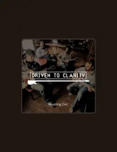 Driven to Clarity을(를) 듣고, 뮤직 비디오를 보고, 약력을 읽고, 투어 일정 등을 확인하세요!