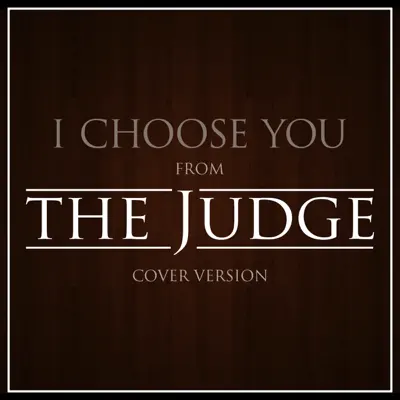 I Choose You (From "the Judge") [Cover Version] - Single - Moonlight Orchestra