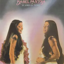 22 Abriles Tengo - Isabel Pantoja