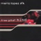 Free Your Mind (Classixx Radio Mix) - Mario Lopez lyrics
