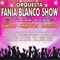 Propuesta Indecente - Orquesta Fania Blanco Show lyrics