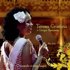 O Mundo É Meu Lugar (Ao Vivo) - EP - Teresa Cristina