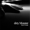 Dirty Monster