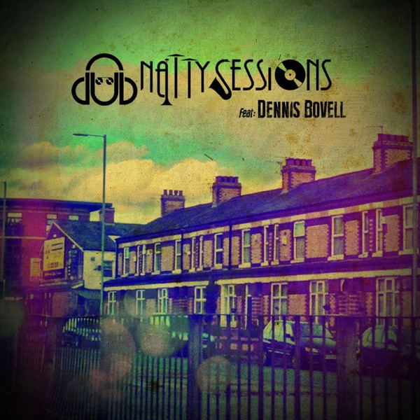 Dub Natty Sessions (feat. Dennis Bovell)