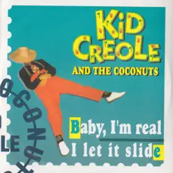 Baby, I'm Real - Single - Kid Creole & the Coconuts