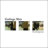 Garbage Man - EP