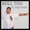Roll Too (feat. Mad Child) - Slo White lyrics