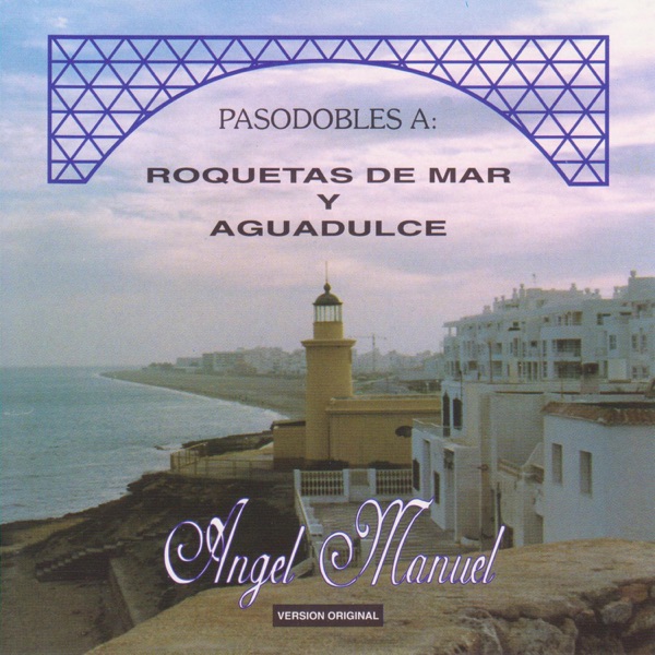 Pasodobles A: Roquetas de Mar y Aguadulce - EP