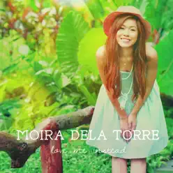 Love Me Instead - Single - Moira Dela Torre