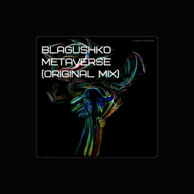 Listen to Blagushko, watch music videos, read bio, see tour dates & more!