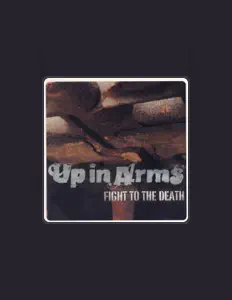 Escucha a Up In Arms, mira videos musicales, lee su biografía, consulta las fechas de las gira y más.