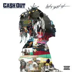 Let's Get It - Ca$h Out Let's Get It - Ca$h Out