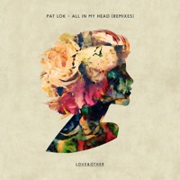 All In My Head (feat. Desiree Dawson) - Pat Lok