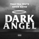 Dark Angel feat Kevin Gates Single