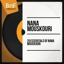 20 Essentials of Nana Mouskouri (Mono Version) - Nana Mouskouri