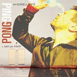 Ping Pong + Mitja Part - Andreu Rifé