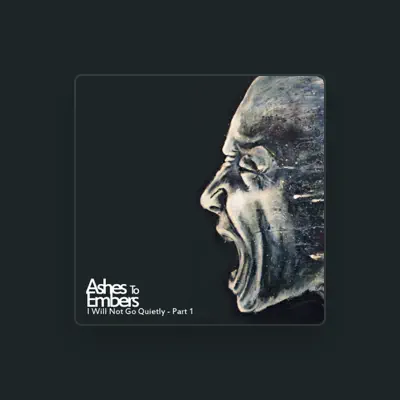 Listen to Ashes To Embers, watch music videos, read bio, see tour dates & more!
