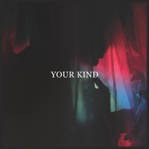 Your Kind (Remixes) - EP